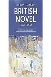 Book cover of The Contemporary British Novel Since 2000 by James Acheson