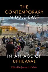 Book cover of The Contemporary Middle East in an Age of Upheaval by James L. Gelvin