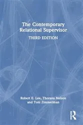 Book cover of The Contemporary Relational Supervisor (3rd ed.) by Robert E. Lee
