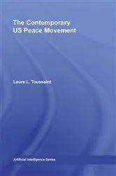 Book cover of The Contemporary US Peace Movement by Laura Toussaint