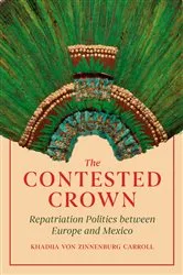 Book cover of The Contested Crown by Khadija von Zinnenburg Carroll