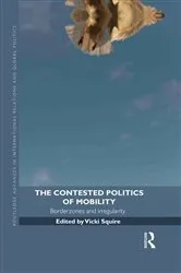 Book cover of The Contested Politics of Mobility by Vicki Squire