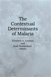 Book cover of The Contextual Determinants of Malaria by Elizabeth A. Professor Casman