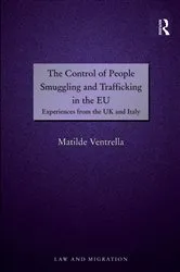 Book cover of The Control of People Smuggling and Trafficking in the EU by Matilde Ventrella