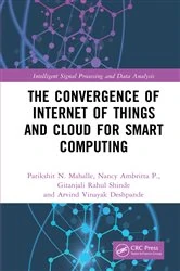 Book cover of The Convergence of Internet of Things and Cloud for Smart Computing by Parikshit N. Mahalle