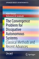 Book cover of The Convergence Problem for Dissipative Autonomous Systems by Alain Haraux