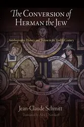 Book cover of The Conversion of Herman the Jew by Jean-Claude Schmitt