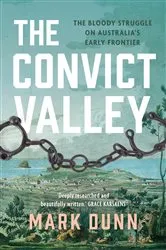 Book cover of The Convict Valley by Mark Dunn