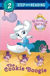 Book cover of The Cookie Boogie (Disney Palace Pets: Whisker Haven Tales) by Melissa Lagonegro
