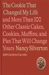 Book cover of The Cookie That Changed My Life by Nancy Silverton