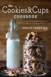Book cover of The Cookies & Cups Cookbook by Shelly Jaronsky