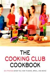 Book cover of The Cooking Club Cookbook by Cooking Club