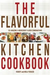 Book cover of The Cook's Book of Intense Flavors by Robert Krause