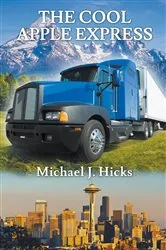 Book cover of The Cool Apple Express by Michael J. Hicks
