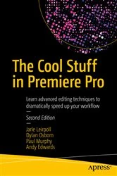 Book cover of The Cool Stuff in Premiere Pro (2nd ed.) by Jarle Leirpoll