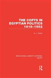Book cover of The Copts in Egyptian Politics (RLE Egypt by B.L. Carter