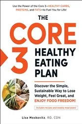 Book cover of The Core 3 Healthy Eating Plan by Unknown
