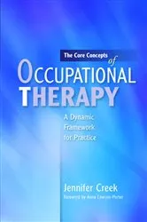 Book cover of The Core Concepts of Occupational Therapy by Anne Lawson-Porter
