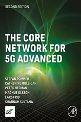 Book cover of The Core Network for 5G Advanced (2nd ed.) by Stefan Rommer PhD
