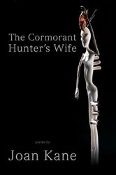 Book cover of The Cormorant Hunter's Wife by Joan Kane