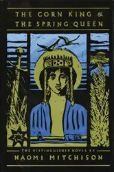Book cover of The Corn King and the Spring Queen by Naomi Mitchison