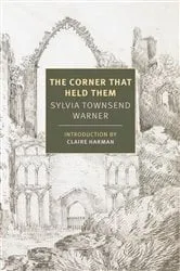 Book cover of The Corner That Held Them by Sylvia Townsend Warner