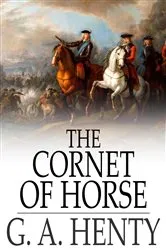 Book cover of The Cornet of Horse by G. A. Henty