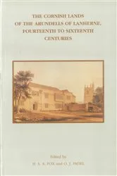 Book cover of The Cornish Lands of the Arundells of Lanherne, Fourteenth to Sixteenth Centuries by H S A Fox