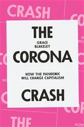 Book cover of The Corona Crash by Grace Blakeley