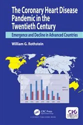 Book cover of The Coronary Heart Disease Pandemic in the Twentieth Century by William G. Rothstein