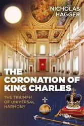 Book cover of The Coronation of King Charles by Nicholas Hagger