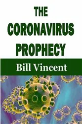 Book cover of The Coronavirus Prophecy by Bill Vincent