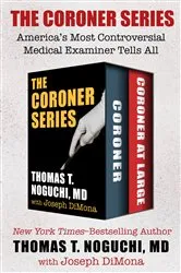 Book cover of The Coroner Series by Thomas T. Noguchi
