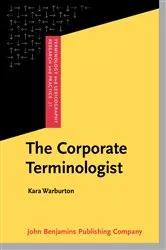 Book cover of The Corporate Terminologist by Kara Warburton