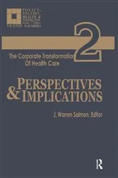 Book cover of The Corporate Transformation of Health Care by Warren Salmon