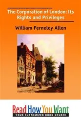 Book cover of The Corporation of London by William Ferneley Allen
