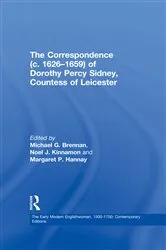Book cover of The Correspondence (c. 1626–1659) of Dorothy Percy Sidney, Countess of Leicester by Michael G. Brennan
