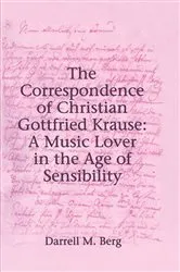 Book cover of The Correspondence of Christian Gottfried Krause: A Music Lover in the Age of Sensibility by Darrell M. Berg