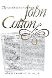 Book cover of The Correspondence of John Cotton by Unknown