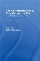 Book cover of The Correspondence of King George the Third Vl6 by Sir John Fortescue