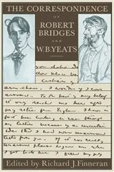 Book cover of The Correspondence of Robert Bridges and W. B. Yeats by Robert Bridges