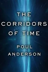 Book cover of The Corridors of Time by Poul Anderson
