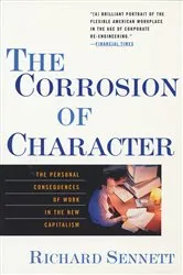 Book cover of The Corrosion of Character: The Personal Consequences of Work in the New Capitalism by Richard Sennett