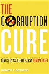 Book cover of The Corruption Cure by Robert I. Rotberg