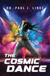 Book cover of The Cosmic Dance by Dr .Paul  J. Linke