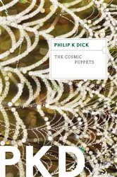 Book cover of The Cosmic Puppets by Philip K. Dick
