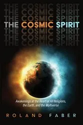 Book cover of The Cosmic Spirit by Roland Faber