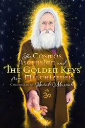 Book cover of The Cosmos, Ascension and the Golden Keys from Melchizedek by Unknown