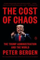 Book cover of The Cost of Chaos by Peter Bergen