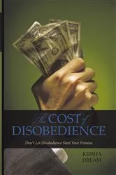 Book cover of The Cost of Disobedience by Keisha Dream